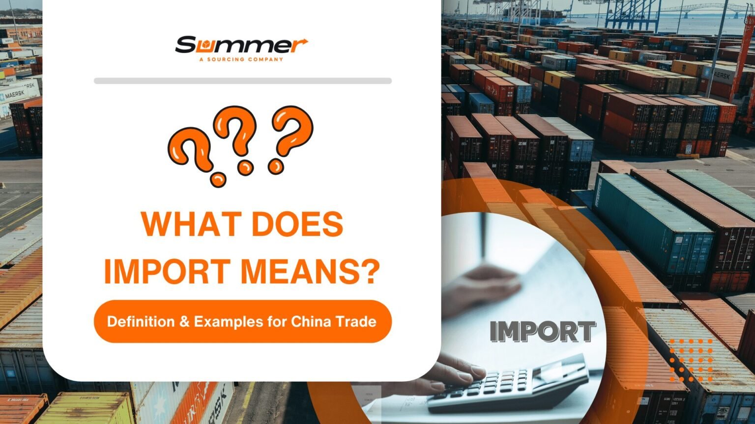 Import meaning explained with shipping containers at China port - Summer Sourcing Company guide for international trade beginners